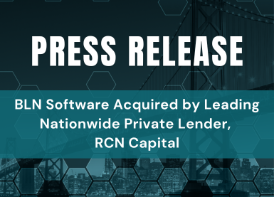 BLN Software Acquired by Leading Nationwide Lender, RCN Capital